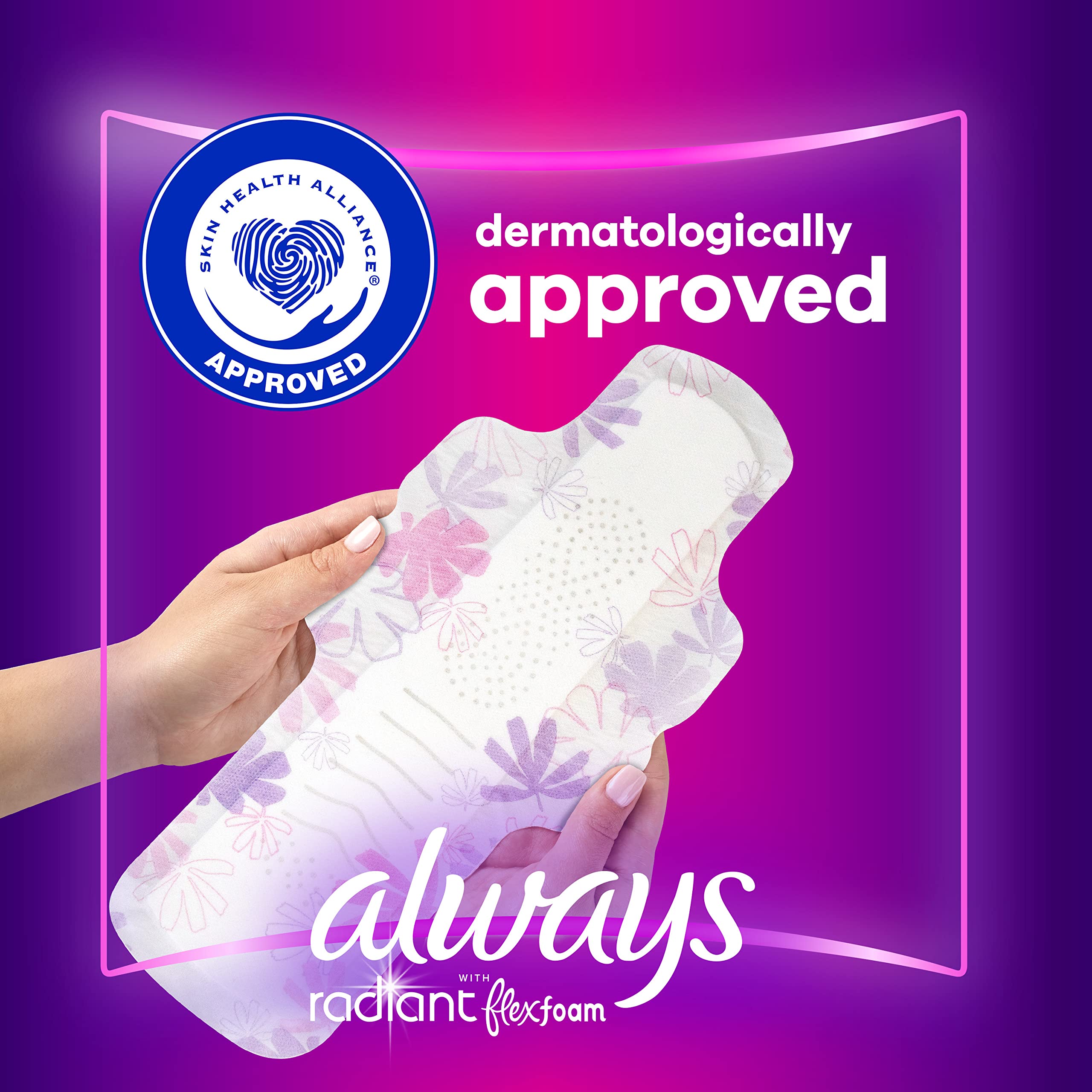 Always Radiant: probado dermatológicamente por SHA para la seguridad de la piel