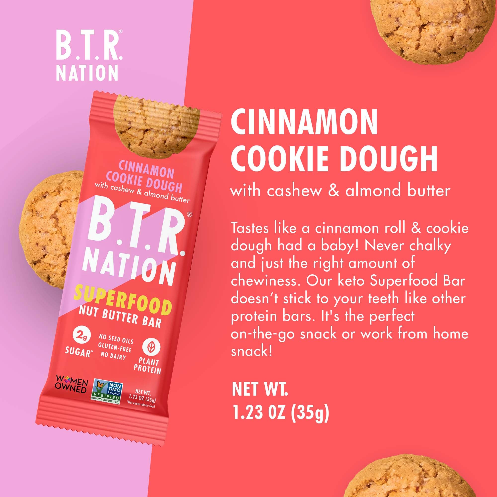 B.T.R. Nation Barra Cetogenica Masa de galleta con canela, corte visible para porciones faciles de consumir.