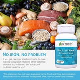 EZ Melts Multivitamin sin hierro, folato y B12 en formas bioactivas.