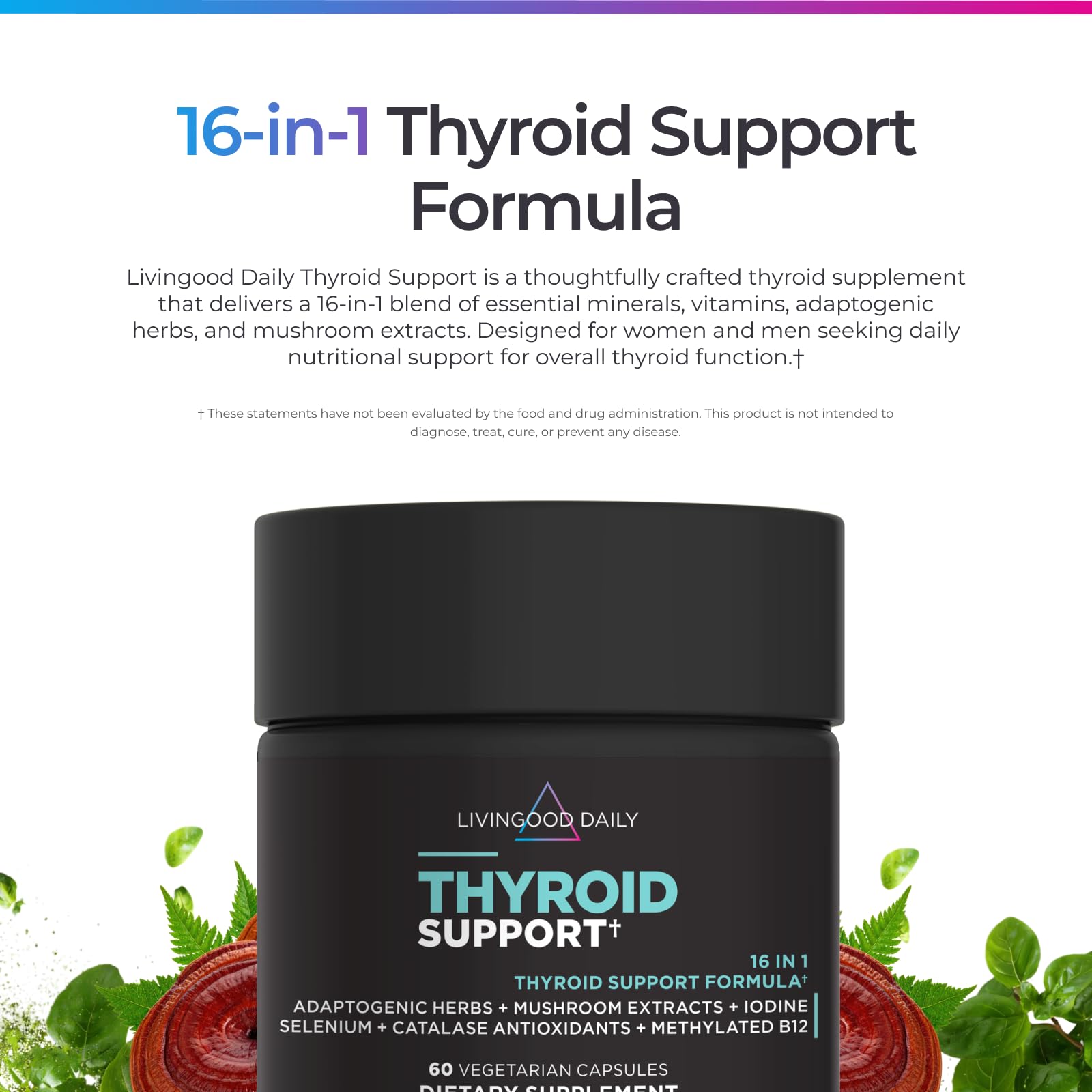 Livingood Daily Thyroid Support: cápsulas vegetarianas, fáciles de tomar en la rutina diaria