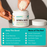 Mezcla natural de ingredientes para un baño suave sin fragancias artificiales.