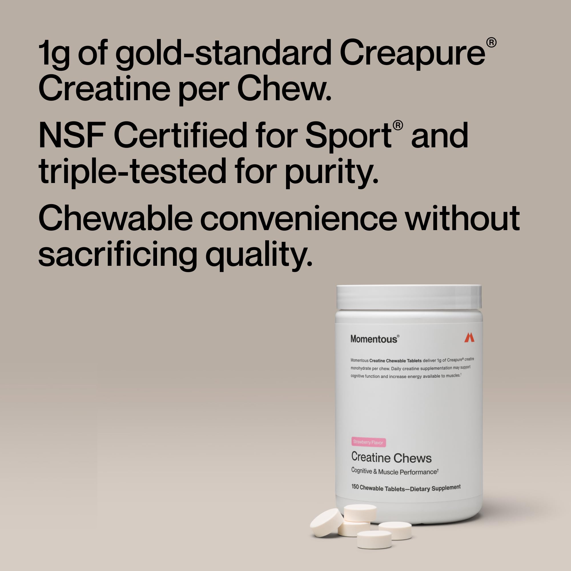 Momentous creatina masticables: etiqueta NSF certificado para deporte.