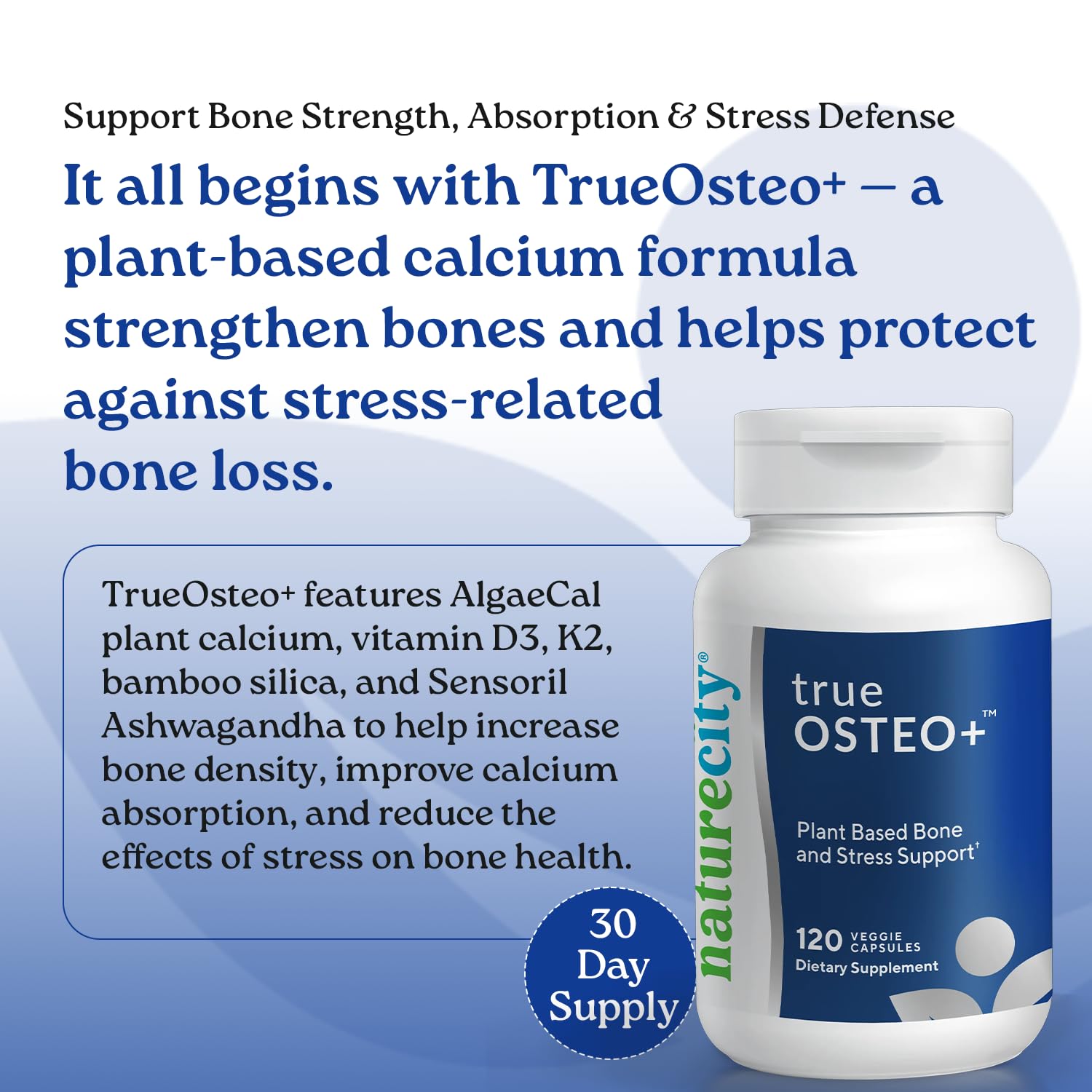 True-Osteo+ utiliza AlgaeCal orgánico para apoyar densidad ósea de forma suave.