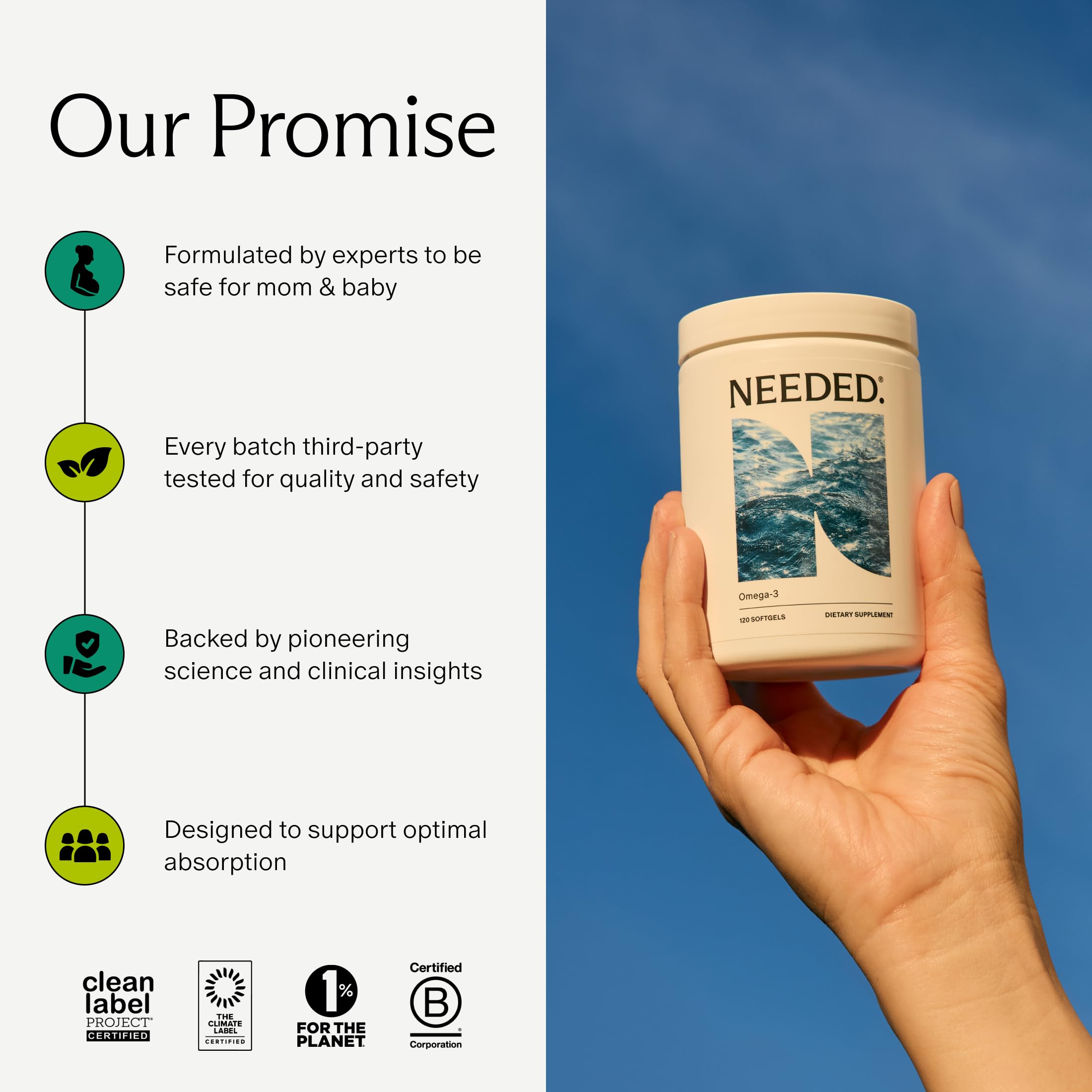 Needed Prenatal Omega-3: almacenamiento a temperatura ambiente o frío para frescura.