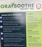 Aplicación fácil de Orasoothe SOCKIT Gel para molestias orales.