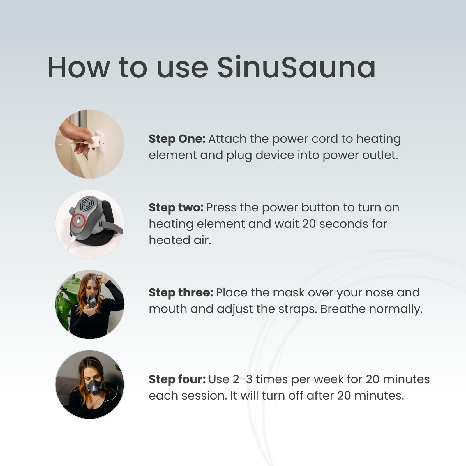 SinuSauna: sesiones de 20 minutos dos veces por semana.