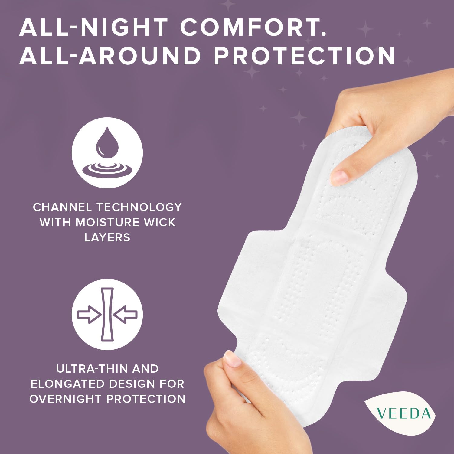 Veeda diseño con alas ergonómicas para fijación segura.